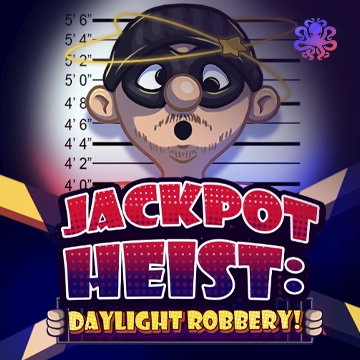Octoplay : Jackpot Heist: Daylight Robbery! - MASURAPLAY77