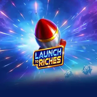 Launch to Riches - MASURAPLAY77