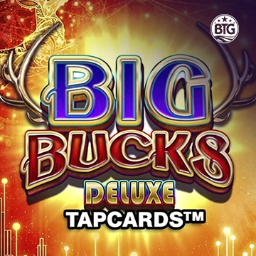 Bigtime : Big Bucks Deluxe Tapcards - MASURAPLAY77