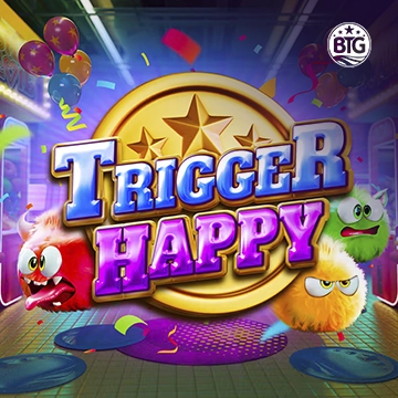 Bigtime : Trigger Happy - MASURAPLAY77