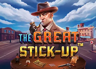 The Great Stick-up - MASURAPLAY77