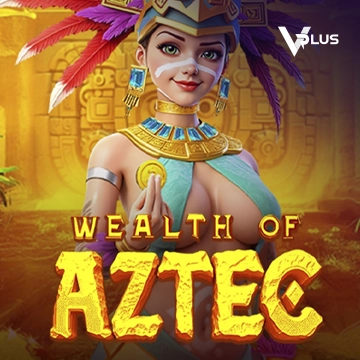 Wealth of Aztec - MASURAPLAY77